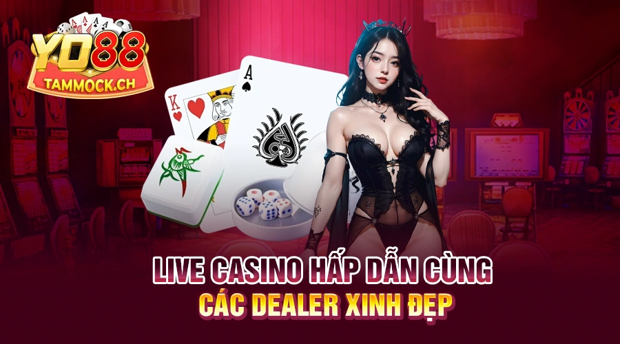 Live-casino-hap-dan-cung-cac-dealer-xinh-dep